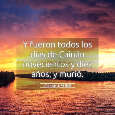 Picture 05 - Génesis 5:14 RVA - Y fueron todos los días de Cainán novecientos y - Bible Verse Picture