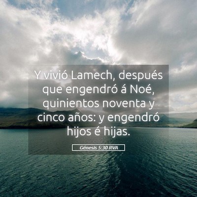 Picture 05 - Génesis 5:30 RVA - Y vivió Lamech, después que engendró á Noé, - Bible Verse Picture