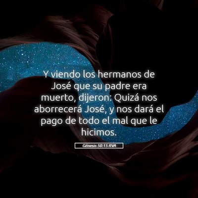 Picture 05 - Génesis 50:15 RVA - Y viendo los hermanos de José que su padre era - Bible Verse Picture