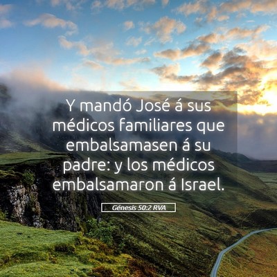 Picture 05 - Génesis 50:2 RVA - Y mandó José á sus médicos familiares que - Bible Verse Picture