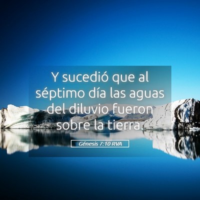 Picture 05 - Génesis 7:10 RVA - Y sucedió que al séptimo día las aguas del - Bible Verse Picture