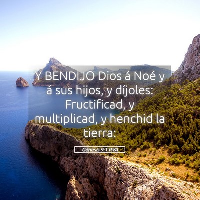 Picture 05 - Génesis 9:1 RVA - Y BENDIJO Dios á Noé y á sus hijos, y - Bible Verse Picture