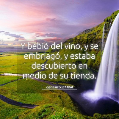 Picture 05 - Génesis 9:21 RVA - Y bebió del vino, y se embriagó, y estaba - Bible Verse Picture