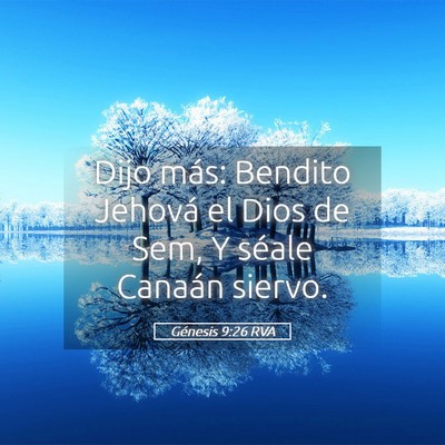 Picture 05 - Génesis 9:26 RVA - Dijo más: Bendito Jehová el Dios de Sem, Y - Bible Verse Picture