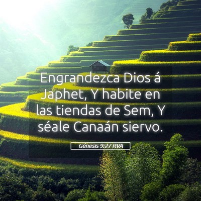 Picture 05 - Génesis 9:27 RVA - Engrandezca Dios á Japhet, Y habite en las - Bible Verse Picture