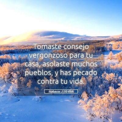 Picture 05 - Habacuc 2:10 RVA - Tomaste consejo vergonzoso para tu casa, asolaste - Bible Verse Picture