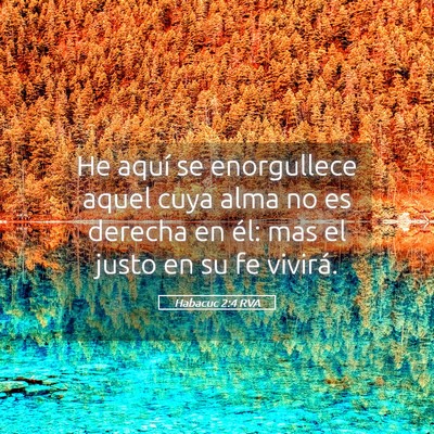 Picture 05 - Habacuc 2:4 RVA - He aquí se enorgullece aquel cuya alma no es - Bible Verse Picture