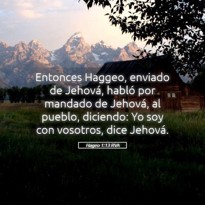 Picture 05 - Hageo 1:13 RVA - Entonces Haggeo, enviado de Jehová, habló por - Bible Verse Picture