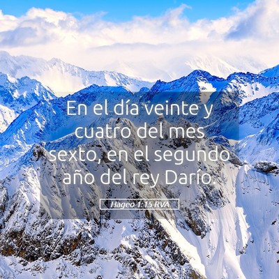Picture 05 - Hageo 1:15 RVA - En el día veinte y cuatro del mes sexto, en el - Bible Verse Picture