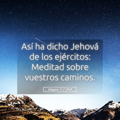 Picture 05 - Hageo 1:7 RVA - Así ha dicho Jehová de los ejércitos: Meditad - Bible Verse Picture