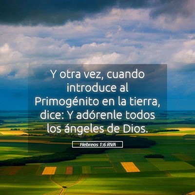 Picture 05 - Hebreos 1:6 RVA - Y otra vez, cuando introduce al Primogénito en - Bible Verse Picture