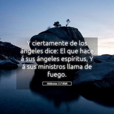 Picture 05 - Hebreos 1:7 RVA - Y ciertamente de los ángeles dice: El que hace - Bible Verse Picture