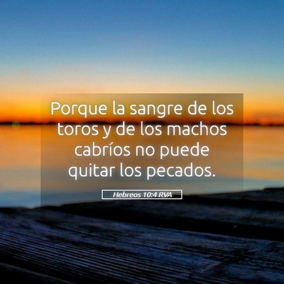 Picture 05 - Hebreos 10:4 RVA - Porque la sangre de los toros y de los machos - Bible Verse Picture