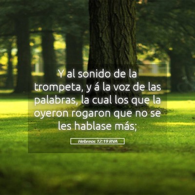 Picture 05 - Hebreos 12:19 RVA - Y al sonido de la trompeta, y á la voz de las - Bible Verse Picture