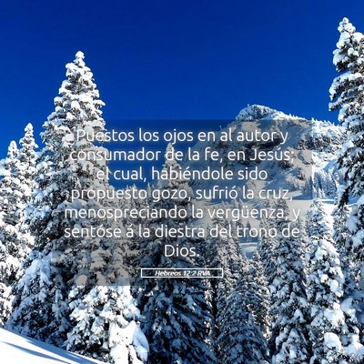 Picture 05 - Hebreos 12:2 RVA - Puestos los ojos en al autor y consumador de la - Bible Verse Picture