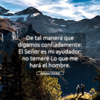 Picture 05 - Hebreos 13:6 RVA - De tal manera que digamos confiadamente: El - Bible Verse Picture