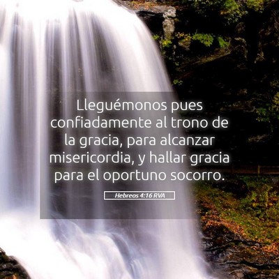 Picture 05 - Hebreos 4:16 RVA - Lleguémonos pues confiadamente al trono de la - Bible Verse Picture