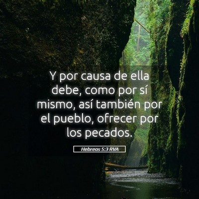 Picture 05 - Hebreos 5:3 RVA - Y por causa de ella debe, como por sí mismo, - Bible Verse Picture