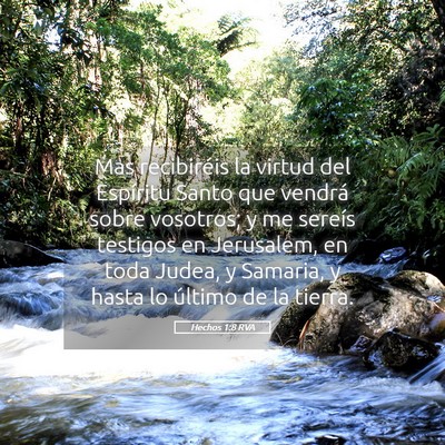 Picture 05 - Hechos 1:8 RVA - Mas recibiréis la virtud del Espíritu Santo que - Bible Verse Picture