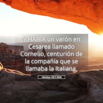 Picture 05 - Hechos 10:1 RVA - Y HABIA un varón en Cesarea llamado Cornelio, - Bible Verse Picture