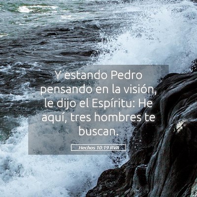 Picture 05 - Hechos 10:19 RVA - Y estando Pedro pensando en la visión, le dijo - Bible Verse Picture