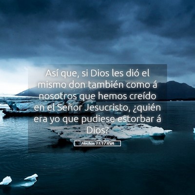 Picture 05 - Hechos 11:17 RVA - Así que, si Dios les dió el mismo don también - Bible Verse Picture