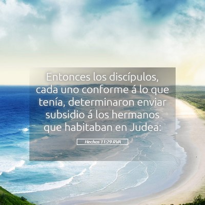 Picture 05 - Hechos 11:29 RVA - Entonces los discípulos, cada uno conforme á lo - Bible Verse Picture