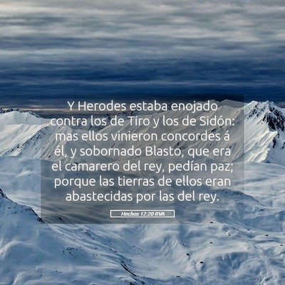 Picture 05 - Hechos 12:20 RVA - Y Herodes estaba enojado contra los de Tiro y los - Bible Verse Picture
