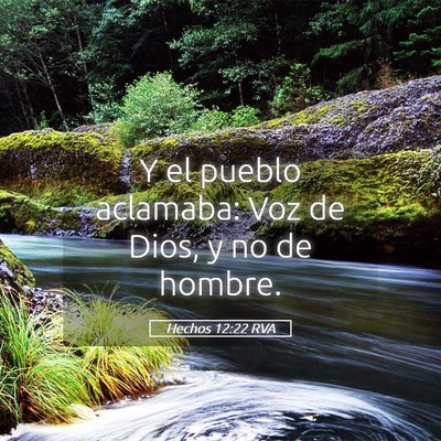 Picture 05 - Hechos 12:22 RVA - Y el pueblo aclamaba: Voz de Dios, y no de - Bible Verse Picture