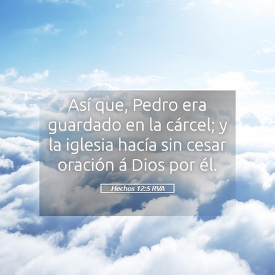 Picture 05 - Hechos 12:5 RVA - Así que, Pedro era guardado en la cárcel; y la - Bible Verse Picture