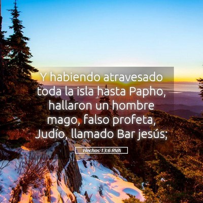 Picture 05 - Hechos 13:6 RVA - Y habiendo atravesado toda la isla hasta Papho, - Bible Verse Picture