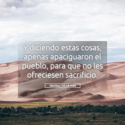Picture 05 - Hechos 14:18 RVA - Y diciendo estas cosas, apenas apaciguaron el - Bible Verse Picture