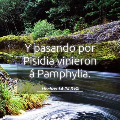 Picture 05 - Hechos 14:24 RVA - Y pasando por Pisidia vinieron á - Bible Verse Picture