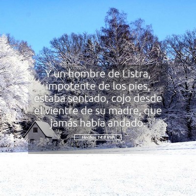 Picture 05 - Hechos 14:8 RVA - Y un hombre de Listra, impotente de los pies, - Bible Verse Picture