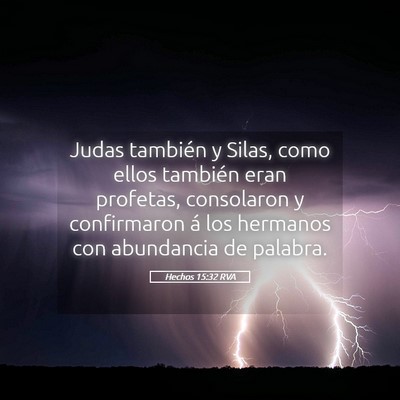 Picture 05 - Hechos 15:32 RVA - Judas también y Silas, como ellos también eran - Bible Verse Picture