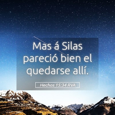 Picture 05 - Hechos 15:34 RVA - Mas á Silas pareció bien el quedarse - Bible Verse Picture