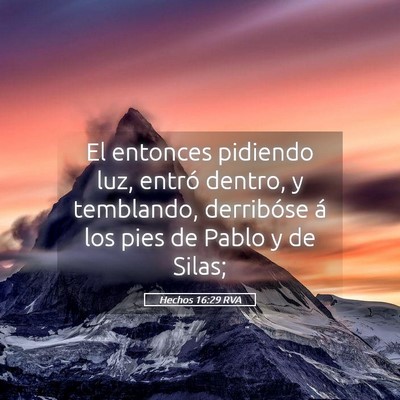Picture 05 - Hechos 16:29 RVA - El entonces pidiendo luz, entró dentro, y - Bible Verse Picture