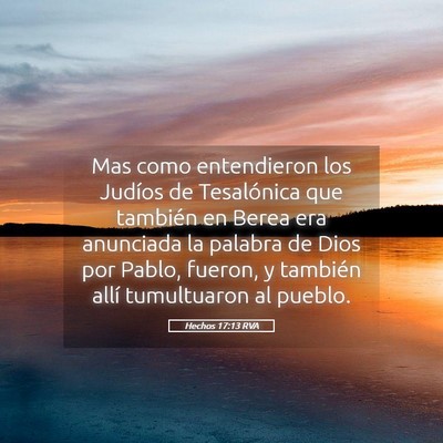 Picture 05 - Hechos 17:13 RVA - Mas como entendieron los Judíos de Tesalónica - Bible Verse Picture