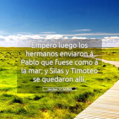 Picture 05 - Hechos 17:14 RVA - Empero luego los hermanos enviaron á Pablo que - Bible Verse Picture