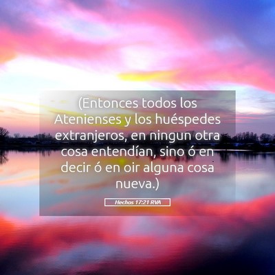 Picture 05 - Hechos 17:21 RVA - (Entonces todos los Atenienses y los huéspedes - Bible Verse Picture