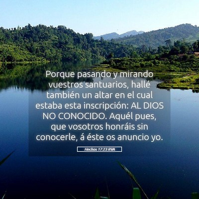 Picture 05 - Hechos 17:23 RVA - Porque pasando y mirando vuestros santuarios, - Bible Verse Picture
