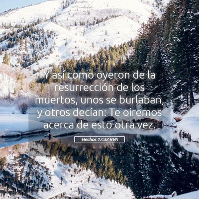 Picture 05 - Hechos 17:32 RVA - Y así como oyeron de la resurrección de los - Bible Verse Picture
