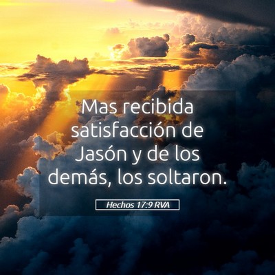 Picture 05 - Hechos 17:9 RVA - Mas recibida satisfacción de Jasón y de los - Bible Verse Picture