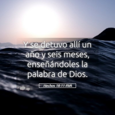 Picture 05 - Hechos 18:11 RVA - Y se detuvo allí un año y seis meses, - Bible Verse Picture