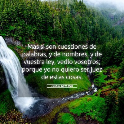 Picture 05 - Hechos 18:15 RVA - Mas si son cuestiones de palabras, y de nombres, - Bible Verse Picture
