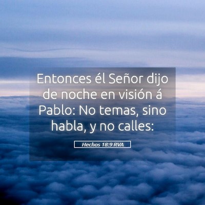 Picture 05 - Hechos 18:9 RVA - Entonces él Señor dijo de noche en visión á - Bible Verse Picture