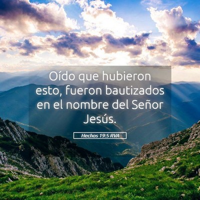 Picture 05 - Hechos 19:5 RVA - Oído que hubieron esto, fueron bautizados en el - Bible Verse Picture