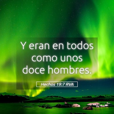Picture 05 - Hechos 19:7 RVA - Y eran en todos como unos doce - Bible Verse Picture
