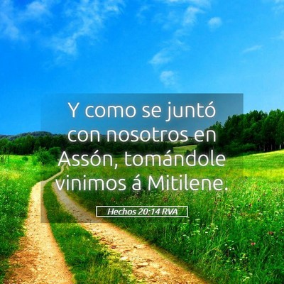 Picture 05 - Hechos 20:14 RVA - Y como se juntó con nosotros en Assón, - Bible Verse Picture