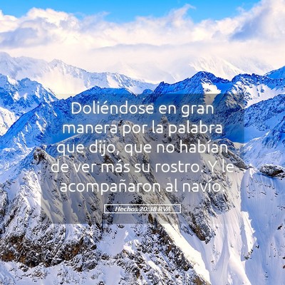Picture 05 - Hechos 20:38 RVA - Doliéndose en gran manera por la palabra que - Bible Verse Picture